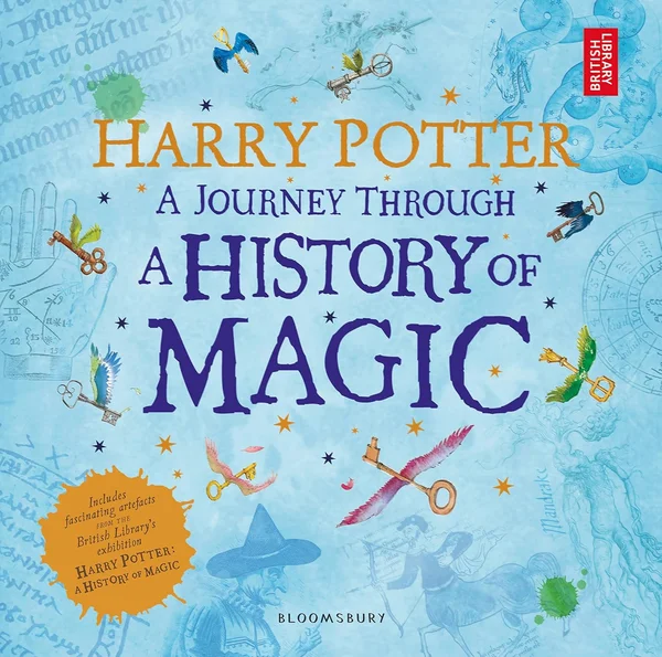 Harry Potter: A Journey Through a History of Magic
